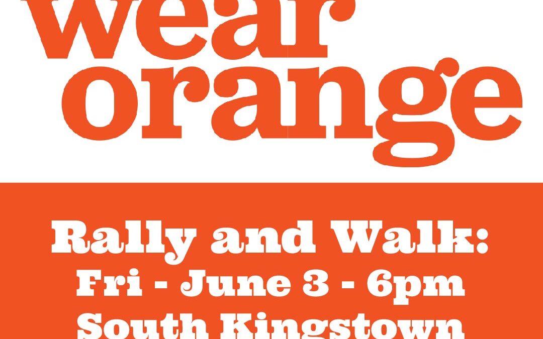 Wear Orange Rally and Walk – South Kingstown